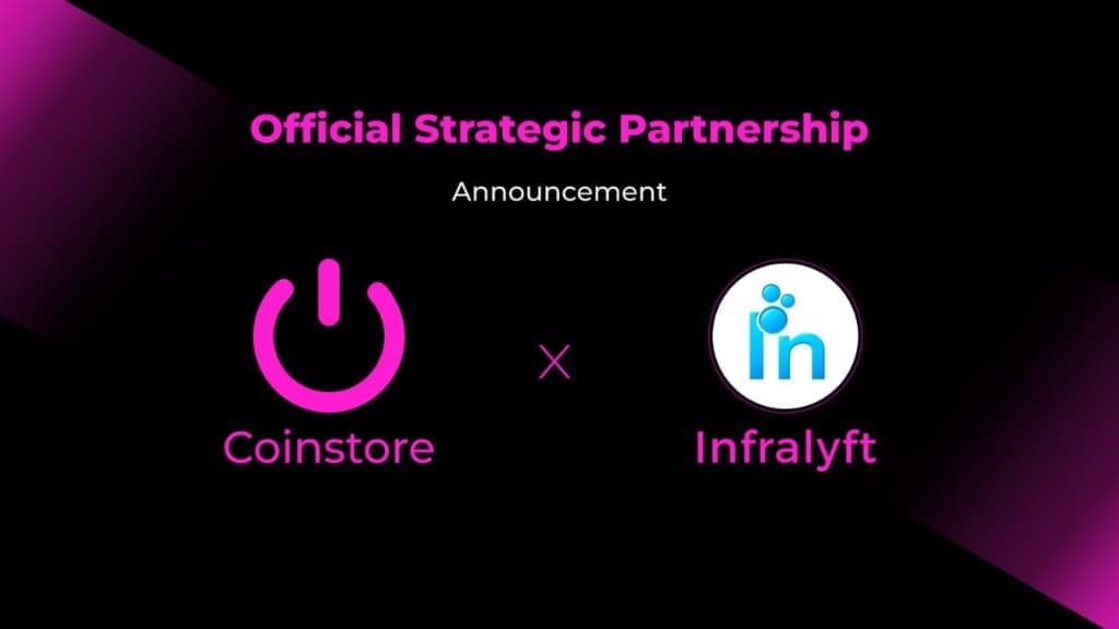 Coinstore and Infralyft official strategic partnership announcement